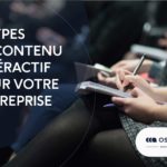 Création de contenu : 8 types de contenu interactif pour votre entreprise