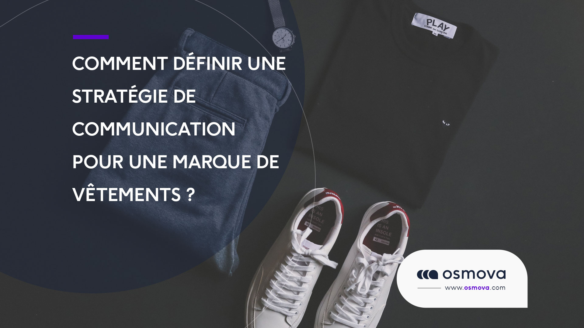 Comment définir une stratégie de communication pour une marque de vêtements ?