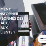 Comment transformer les abonnés des réseaux sociaux en clients ?