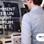 COMMENT CONSTRUIRE UN PRODUIT MINIMUM VIABLE (MVP) RÉUSSI