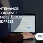 Maintenance WordPress : L&rsquo;importance de garder votre site Web WordPress à jour