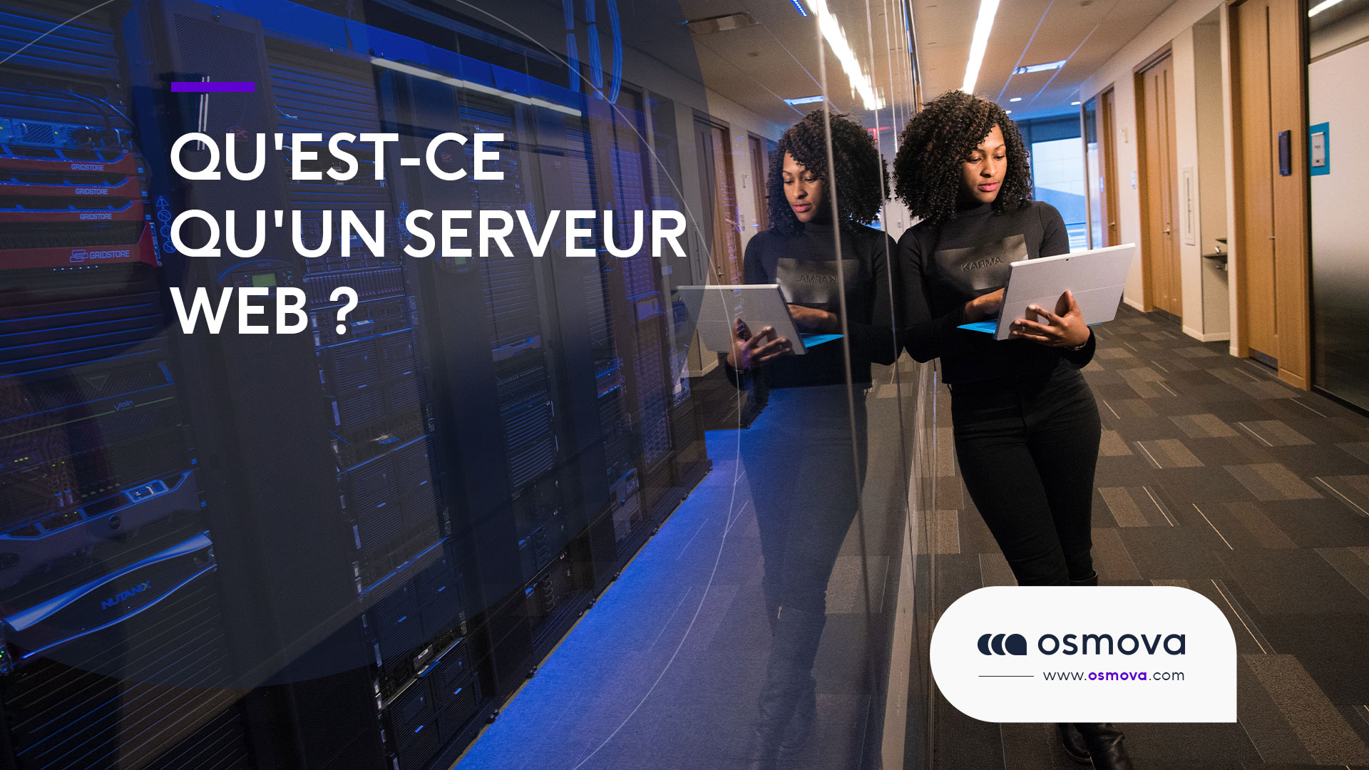 Serveur web : Qu&rsquo;est-ce qu&rsquo;un serveur Web ?