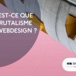 Qu&rsquo;est-ce que le brutalisme en webdesign ?