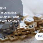Comment choisir la bonne typographie pour votre web design ?