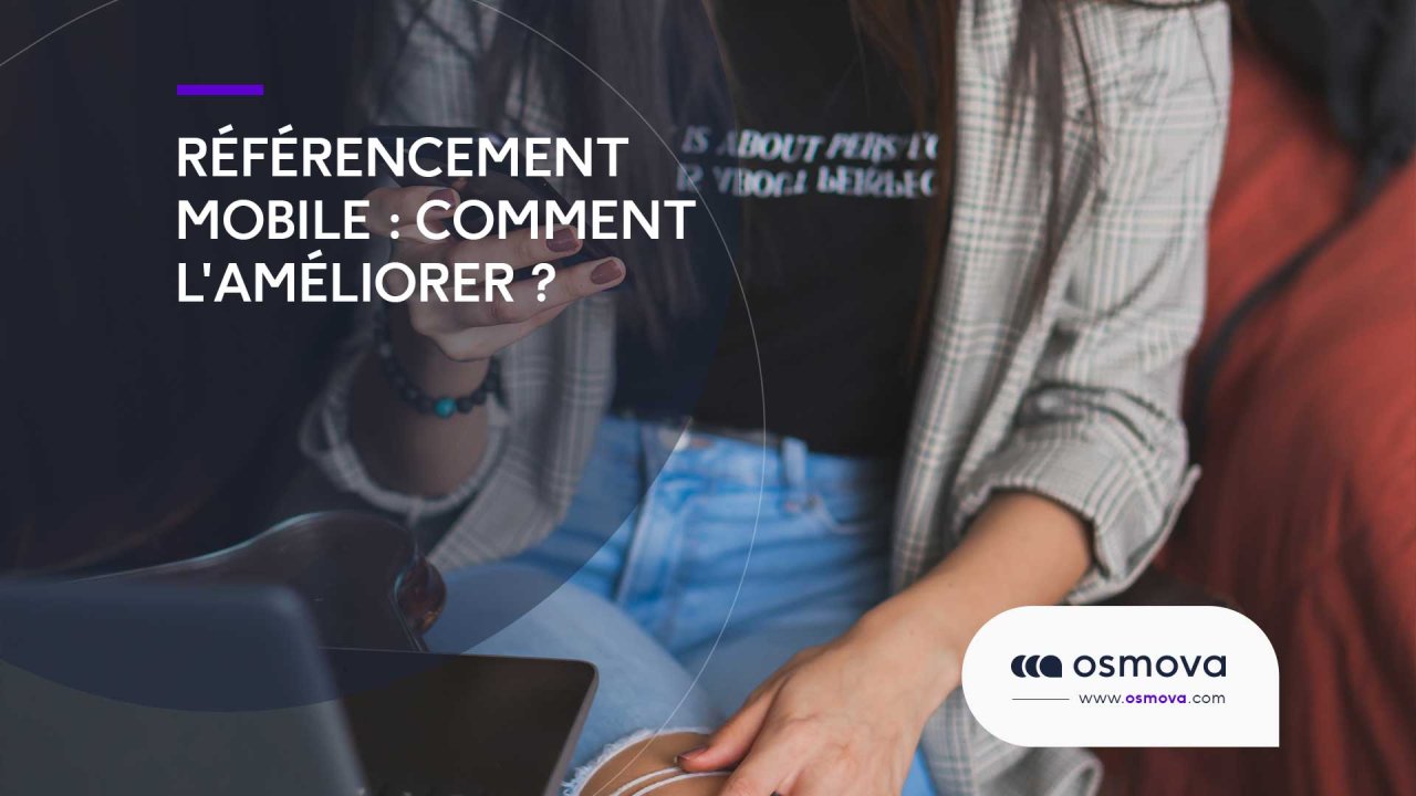 Référencement mobile : Comment l'améliorer ? (2021)