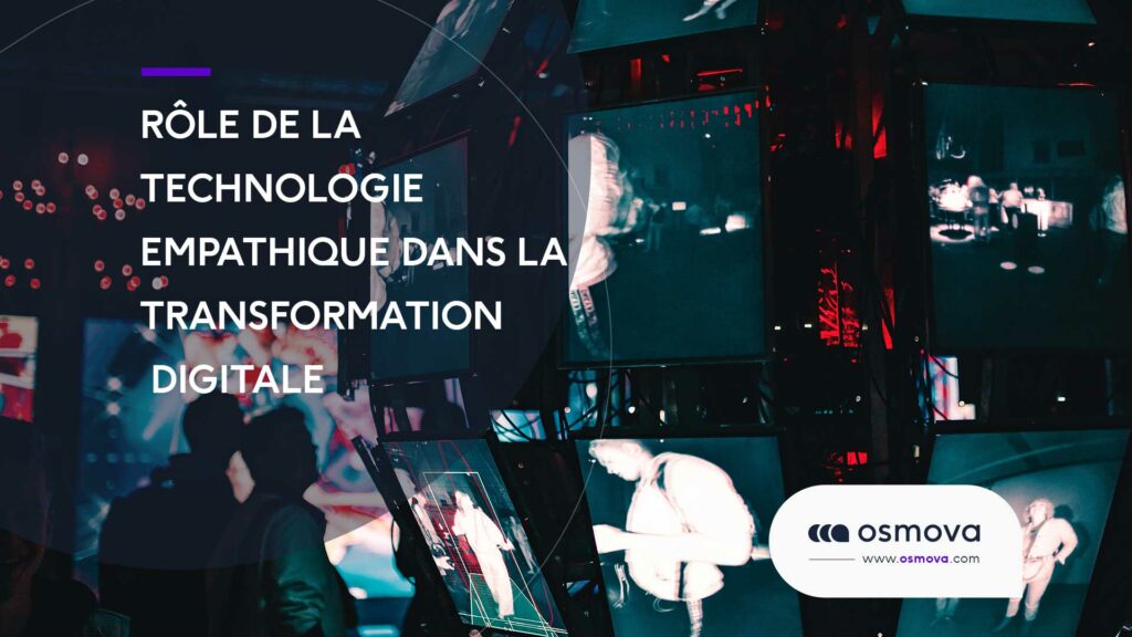 Role-de-la-technologie-empathique-dans-la-transformation-digitale-2 Role-de-la-technologie-empathique-dans-la-transformation-digitale-2