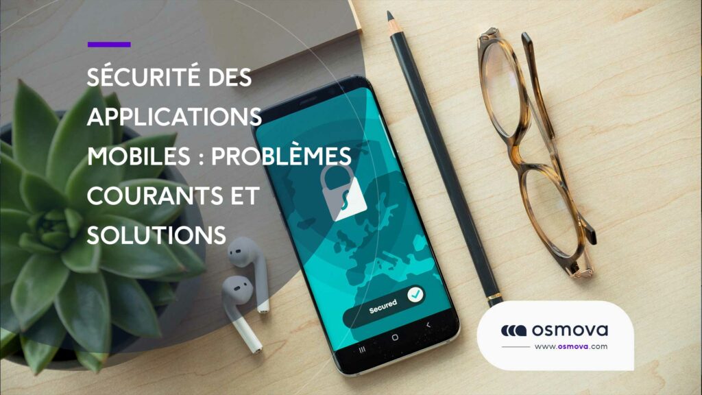 Securite-des-applications-mobiles-problemes-courants-et-solutions