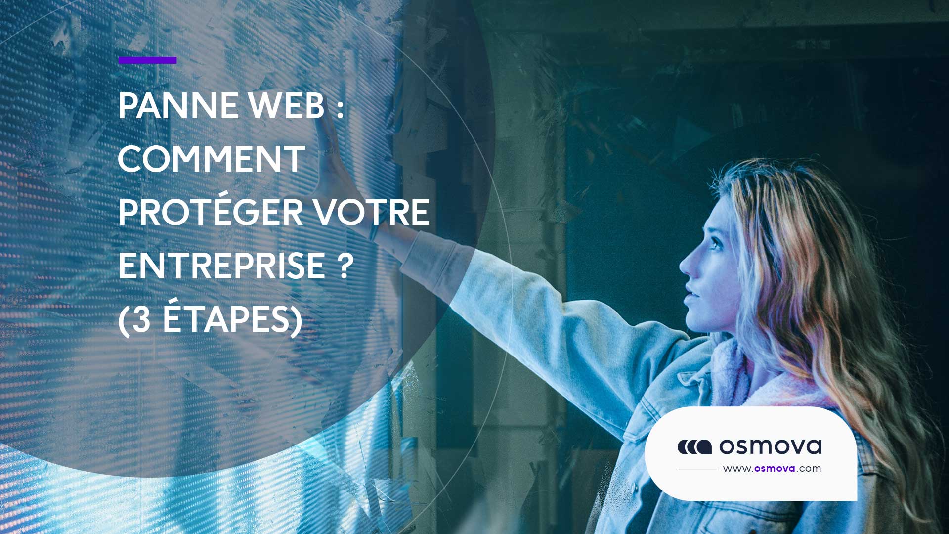 Comment protéger votre entreprise contre une panne Web ? 3 étapes