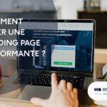 Comment créer une landing page performante ?