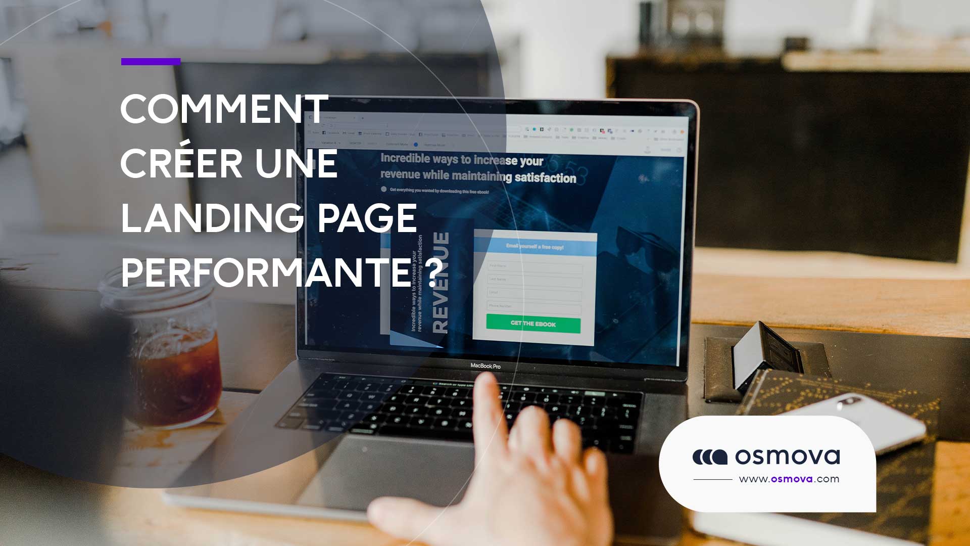 Comment créer une landing page performante ?