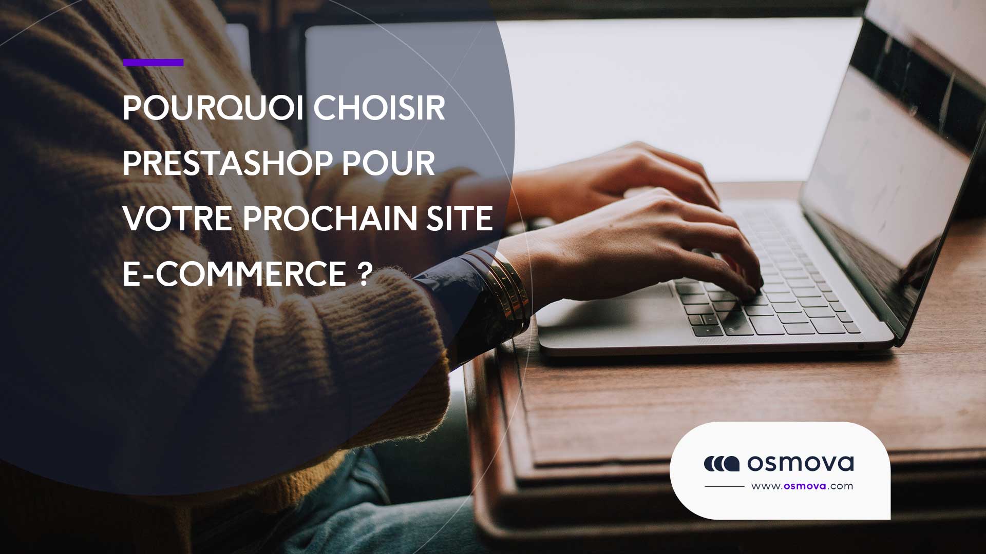 Pourquoi choisir PrestaShop pour votre prochain site e-commerce ?