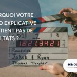 Votre vidéo explicative n&rsquo;obtient pas de résultat ?
