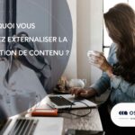 Pourquoi vous devriez externaliser la rédaction de contenu ?