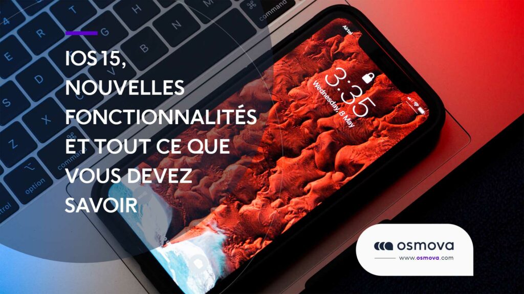 iOS-15-nouvelles-fonctionnalites-et-tout-ce-que-vous-devez-savoir