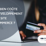 Combien coûte le développement d&rsquo;un site e-commerce ?
