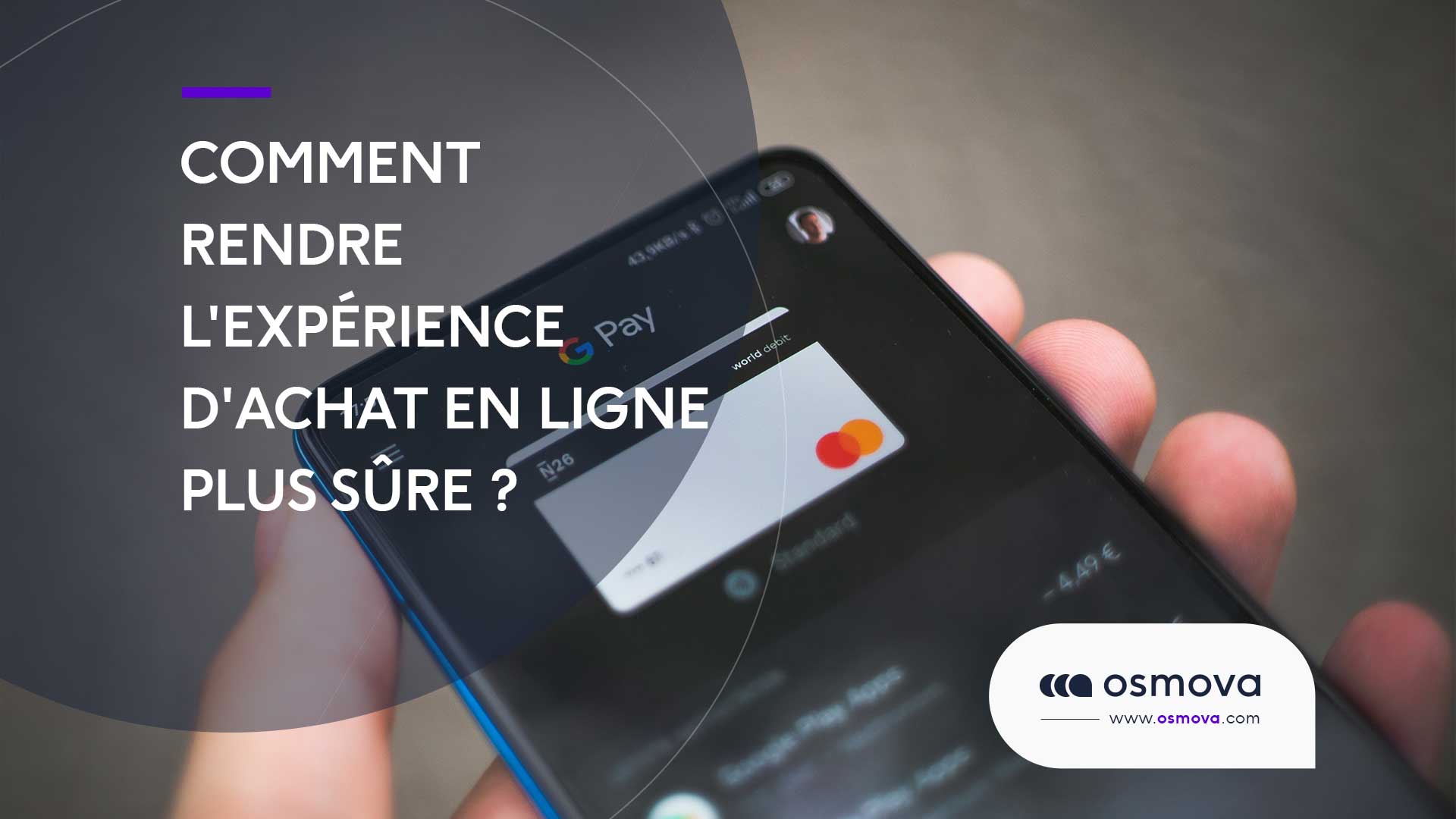 Comment rendre l&rsquo;expérience d&rsquo;achat en ligne plus sûre ?