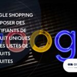 Google Shopping va imposer des identifiants de produit uniques sur les listes de produits gratuites