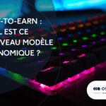 Play-to-Earn : Nouveau modèle économique pour 2023 ?