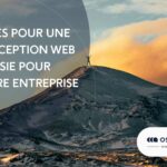 9 conseils pour une réalisation de site Web réussie pour votre entreprise