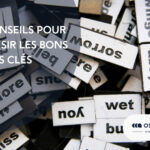 5 conseils pour choisir les bons mots clés