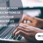 Comment écrire une description de produit ?
