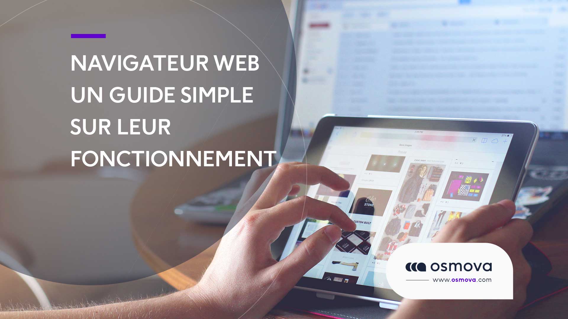 Navigateur web : un guide simple sur leur fonctionnement
