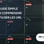 Un guide simple pour comprendre et utiliser les URL