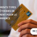 Différents types de méthodes de paiement pour le e-commerce