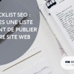 Checklist SEO : faites une liste avant de publier votre site web