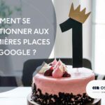 Comment se positionner aux premières places de Google ?