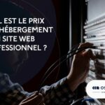 Quel est le prix réel de l&rsquo;hébergement d&rsquo;un site Web professionnel ?