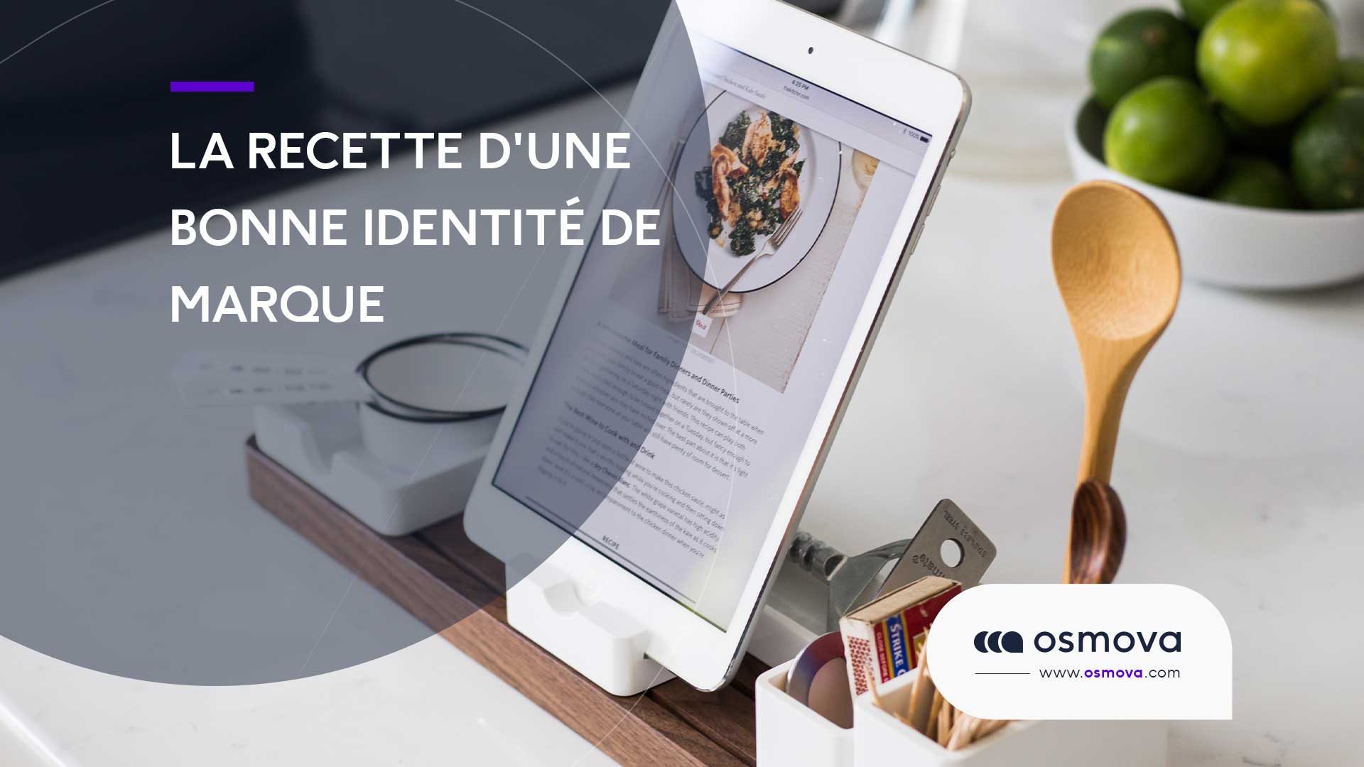 La recette d&rsquo;une bonne identité de marque