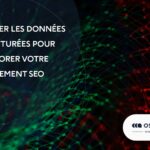 Utiliser les données structurées pour améliorer votre classement SEO
