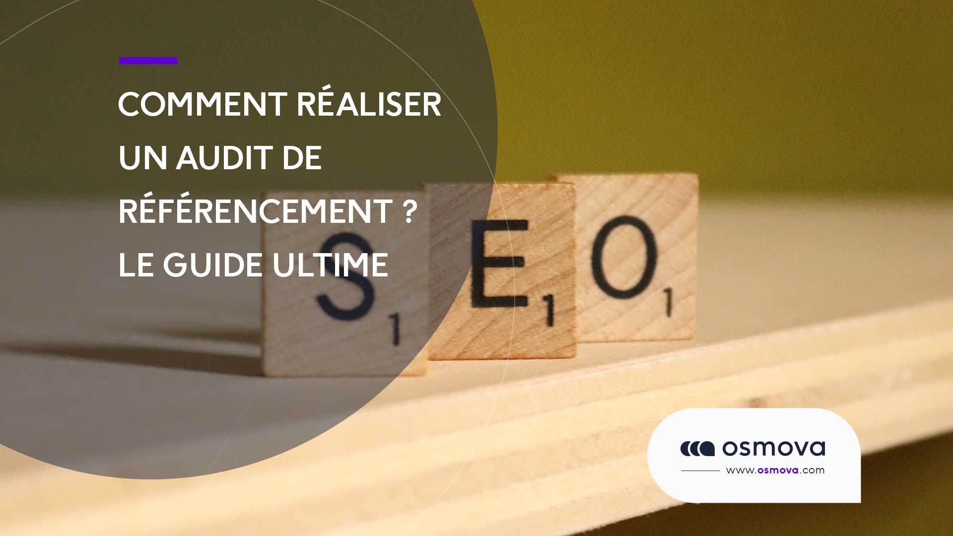 Comment réaliser un audit de référencement : Le guide ultime