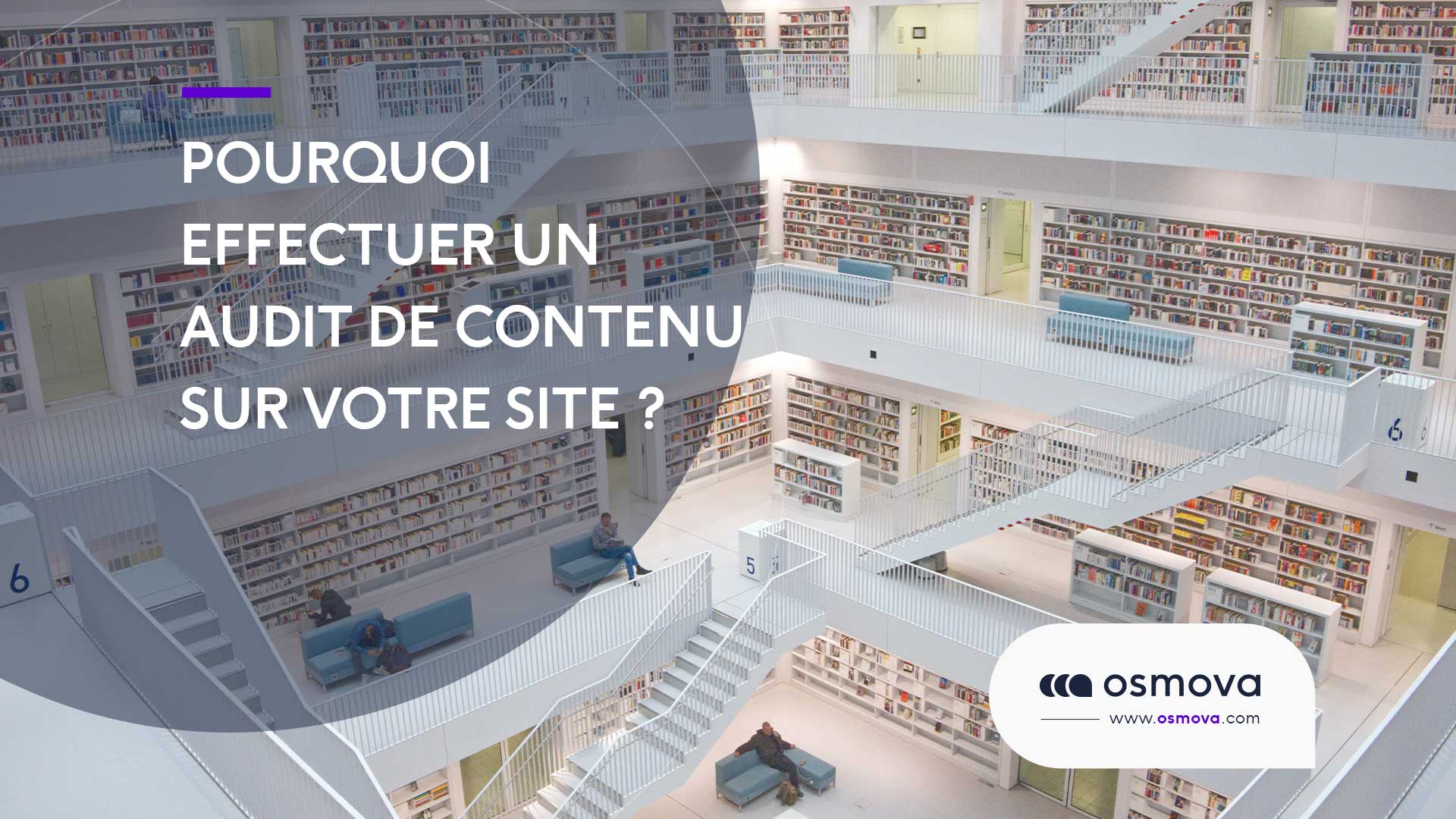 Pourquoi effectuer un audit de contenu sur votre site Web ?