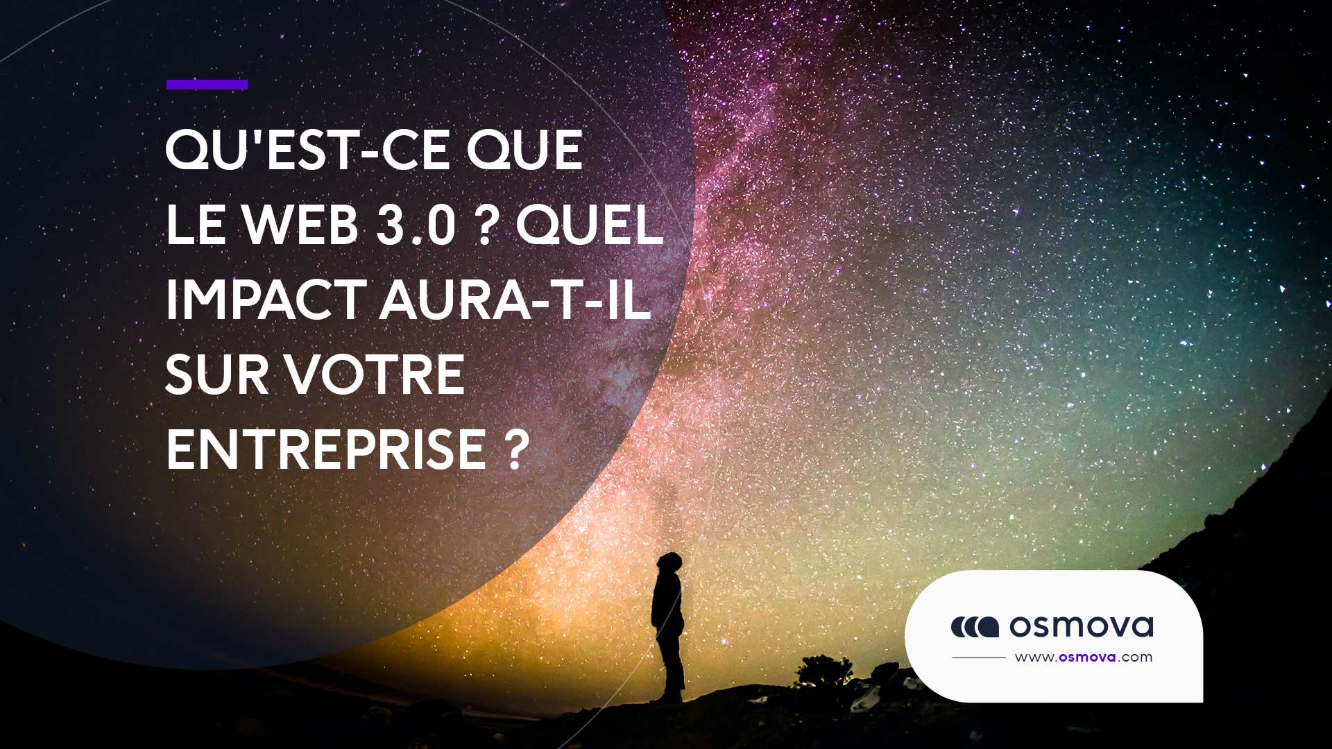 Qu&rsquo;est-ce que le Web 3.0 ? Quel impact aura-t-il sur votre entreprise ?