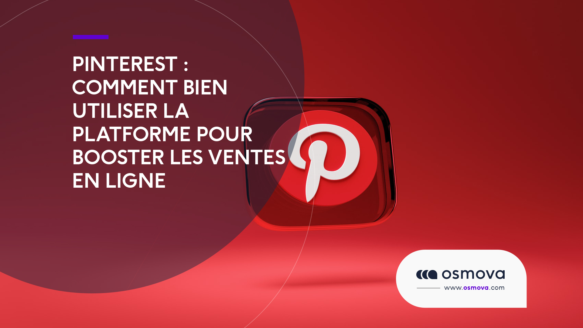 Pinterest : Comment bien utiliser la platforme pour booster les ventes en ligne