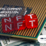 Les NTFs : Comment les marques s&rsquo;en emparent ?