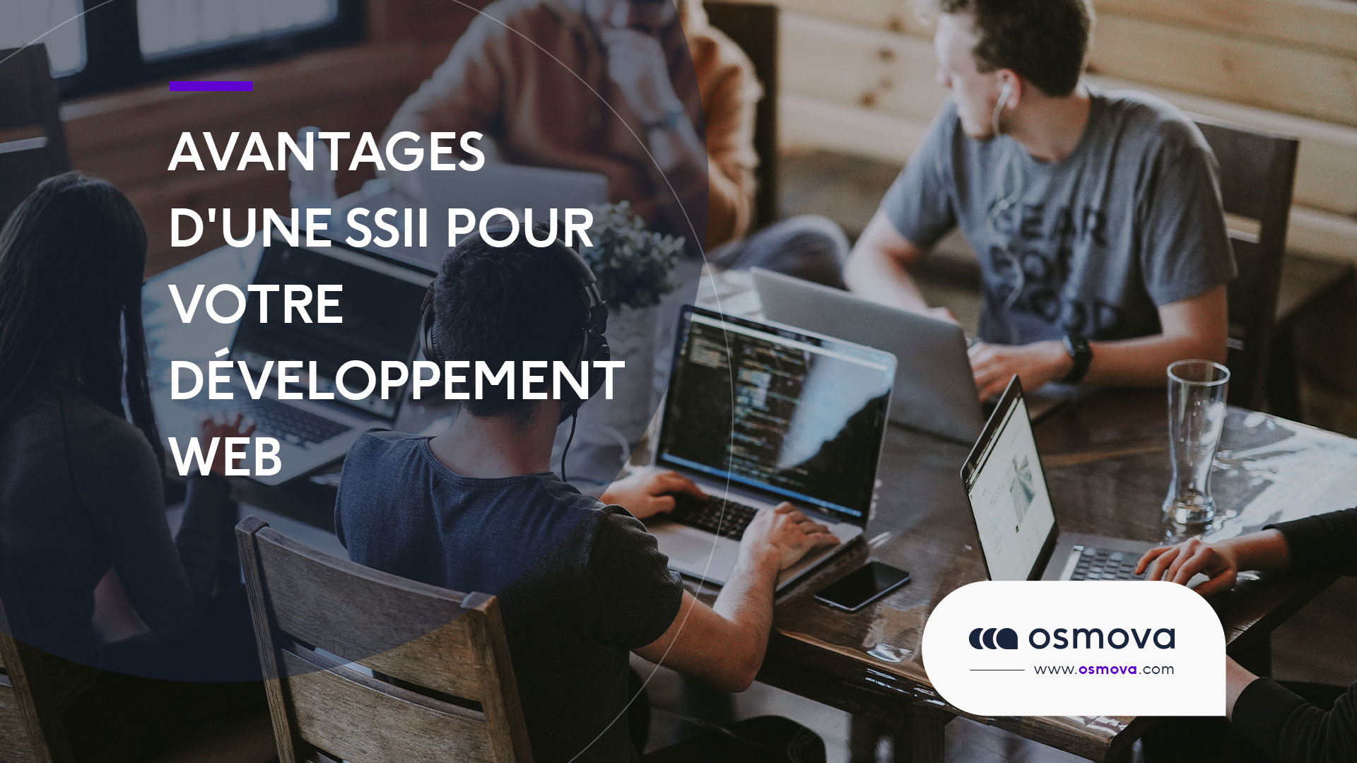 Profitez des avantages d&rsquo;une SSII pour votre développement Web