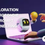 Exploration approfondie du Prompt Engineering