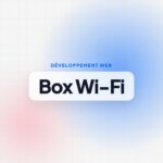 Changer le mot de passe Wi-Fi de sa box et le sécuriser